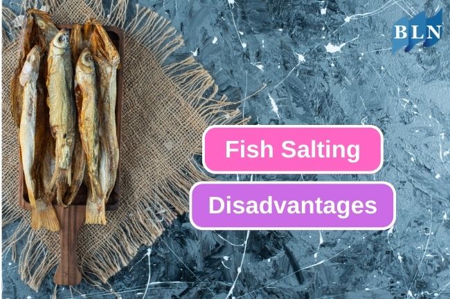 5 Weakness Of Salting Methods On Fish Preservation
